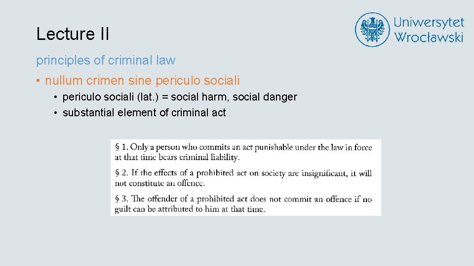 Lecture II principles of criminal law • nullum crimen sine periculo sociali • periculo