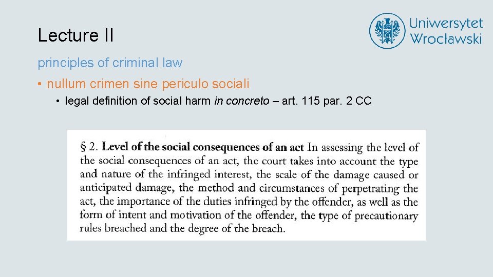 Lecture II principles of criminal law • nullum crimen sine periculo sociali • legal