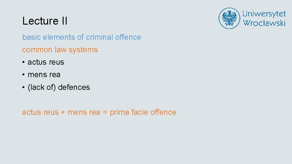 Lecture II basic elements of criminal offence common law systems • actus reus •