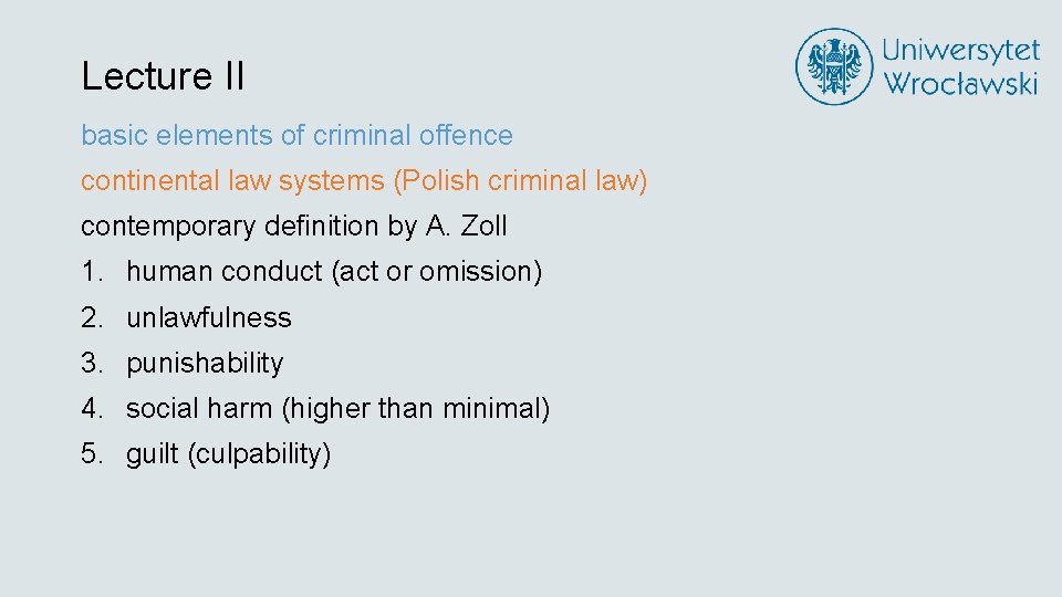 Lecture II basic elements of criminal offence continental law systems (Polish criminal law) contemporary