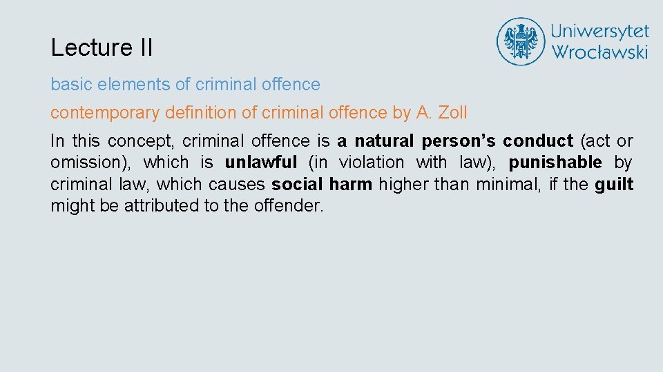 Lecture II basic elements of criminal offence contemporary definition of criminal offence by A.