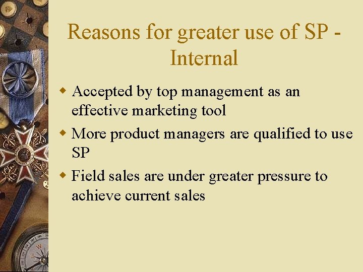 Reasons for greater use of SP Internal w Accepted by top management as an Reasons for greater use of SP Internal w Accepted by top management as an