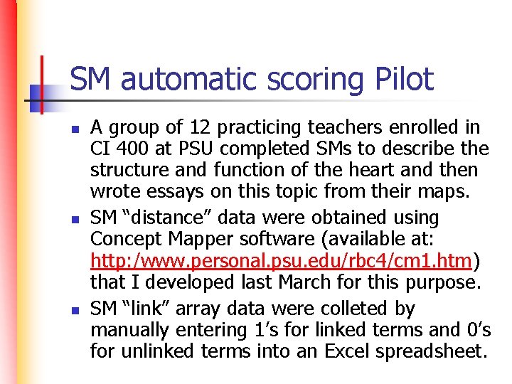 SM automatic scoring Pilot n n n A group of 12 practicing teachers enrolled