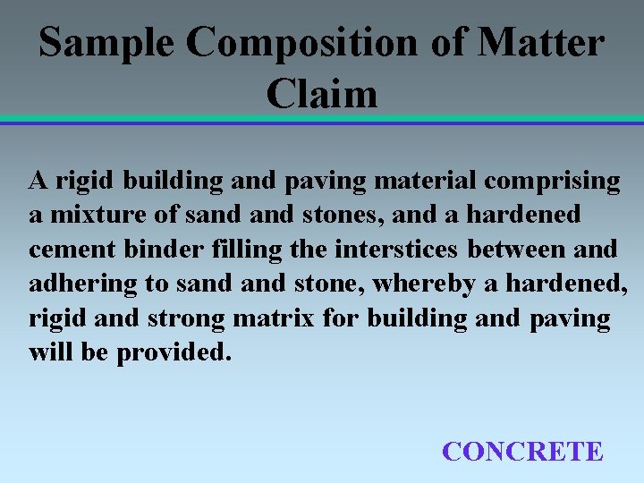 Sample Composition of Matter Claim A rigid building and paving material comprising a mixture