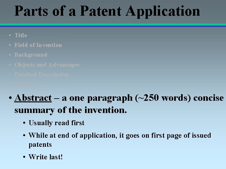Parts of a Patent Application • Title • Field of Invention • Background •