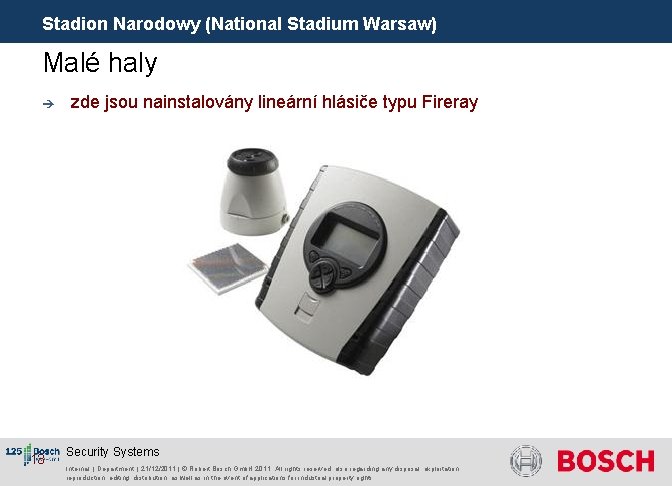 Stadion Narodowy (National Stadium Warsaw) Malé haly è 13 zde jsou nainstalovány lineární hlásiče