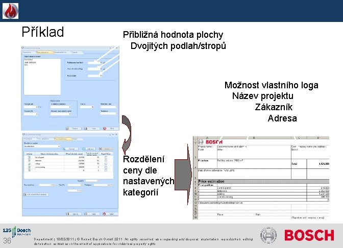  Příklad Přibližná hodnota plochy Dvojitých podlah/stropů Možnost vlastního loga Název projektu Zákazník Adresa