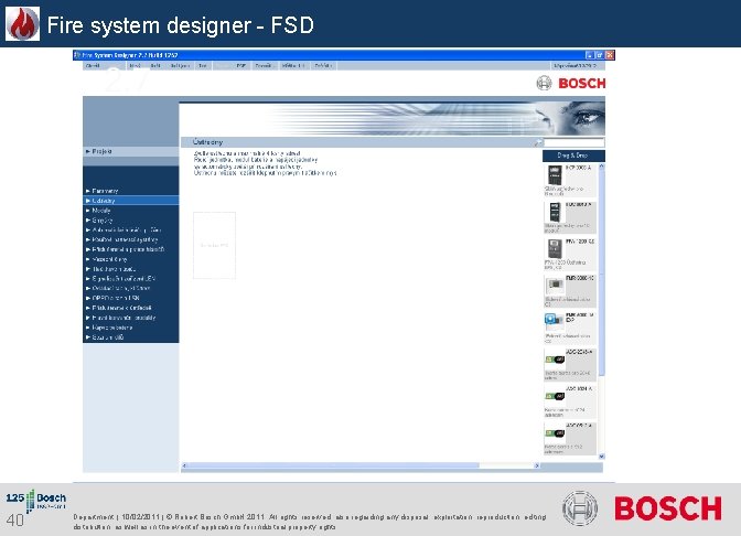 Fire system designer - FSD 40 Department | 10/02/2011 | © Robert Bosch Gmb.