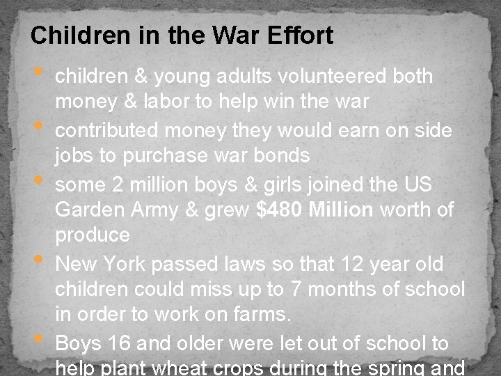 Children in the War Effort • • • children & young adults volunteered both