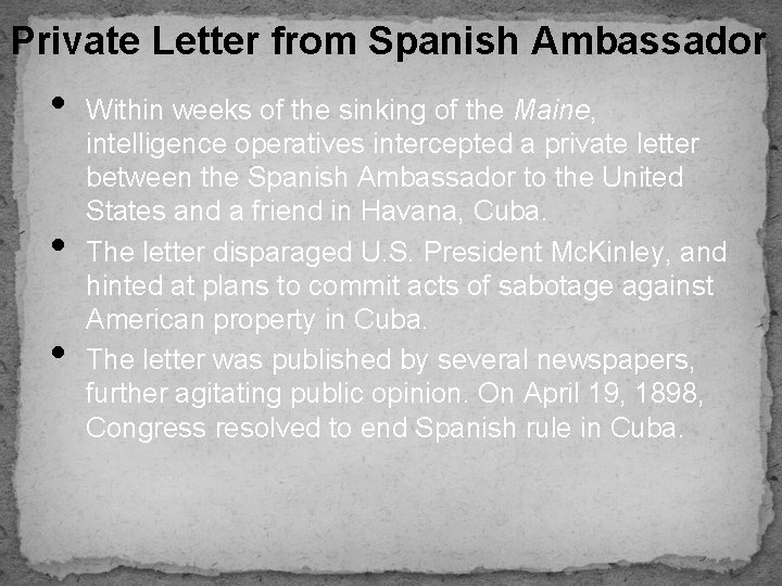 Private Letter from Spanish Ambassador • • • Within weeks of the sinking of