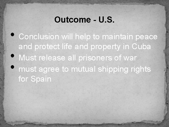 Outcome - U. S. • Conclusion will help to maintain peace • • and