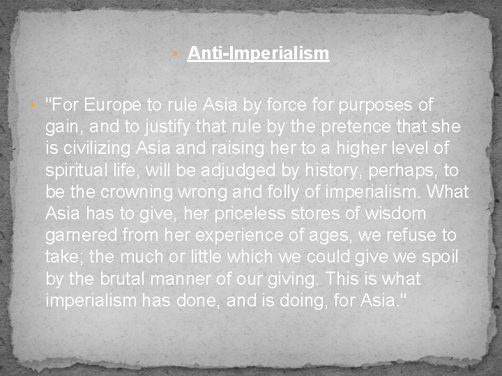  • Anti-Imperialism • "For Europe to rule Asia by force for purposes of