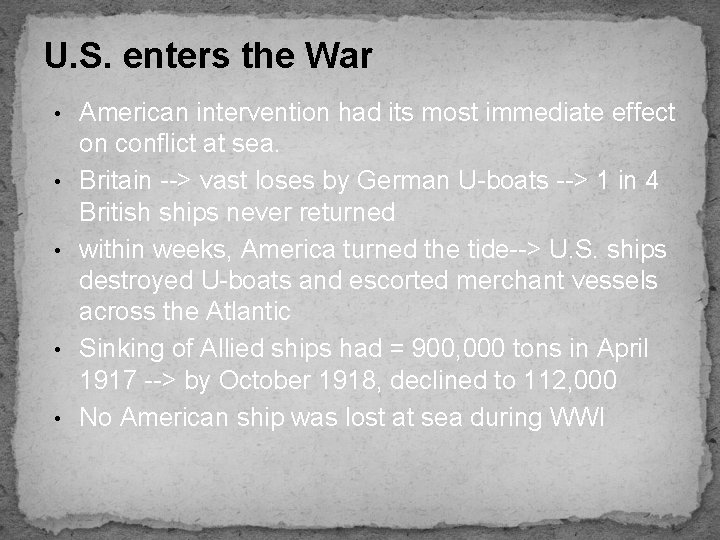 U. S. enters the War • • • American intervention had its most immediate