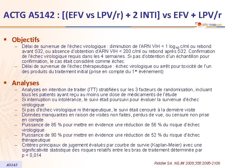 ACTG A 5142 : [(EFV vs LPV/r) + 2 INTI] vs EFV + LPV/r