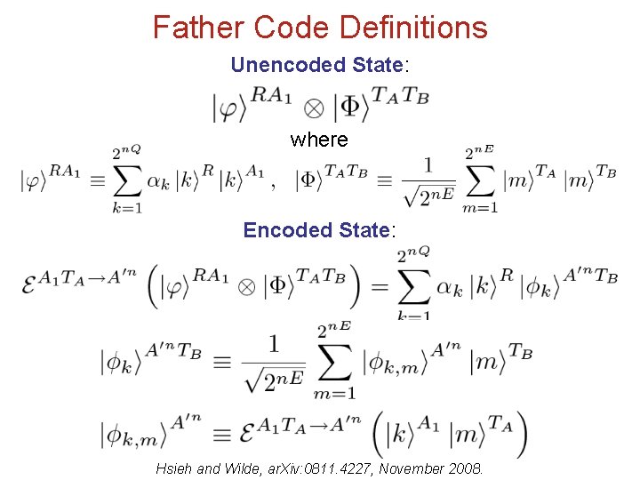 Father Code Definitions Unencoded State: where Encoded State: Hsieh and Wilde, ar. Xiv: 0811.