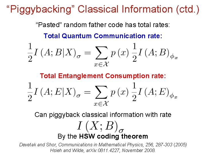 “Piggybacking” Classical Information (ctd. ) “Pasted” random father code has total rates: Total Quantum