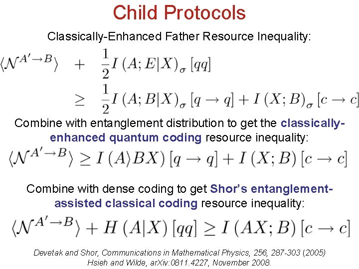 Child Protocols Classically-Enhanced Father Resource Inequality: Combine with entanglement distribution to get the classicallyenhanced