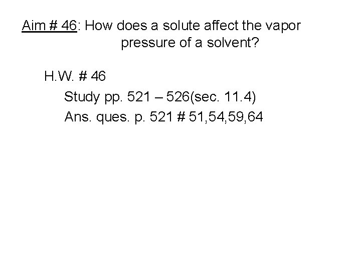 Aim # 46: How does a solute affect the vapor pressure of a solvent?