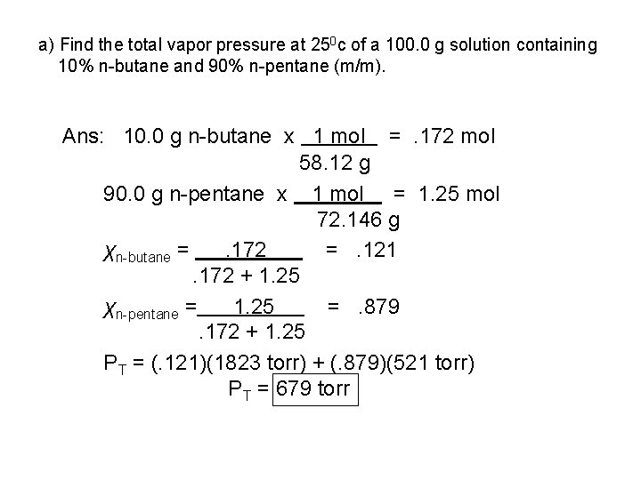 a) Find the total vapor pressure at 250 c of a 100. 0 g