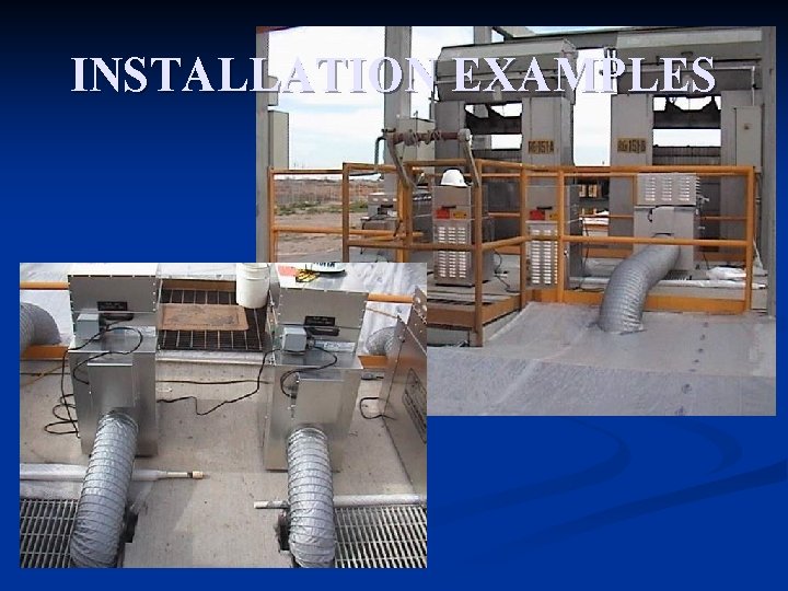 INSTALLATION EXAMPLES 