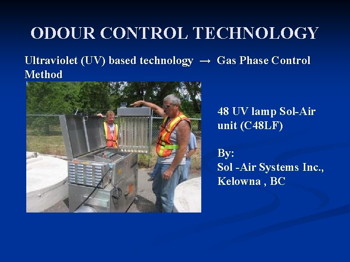 ODOUR CONTROL TECHNOLOGY Ultraviolet (UV) based technology → Gas Phase Control Method 48 UV