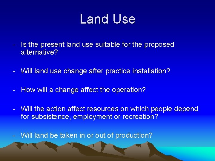 Land Use - Is the present land use suitable for the proposed alternative? -