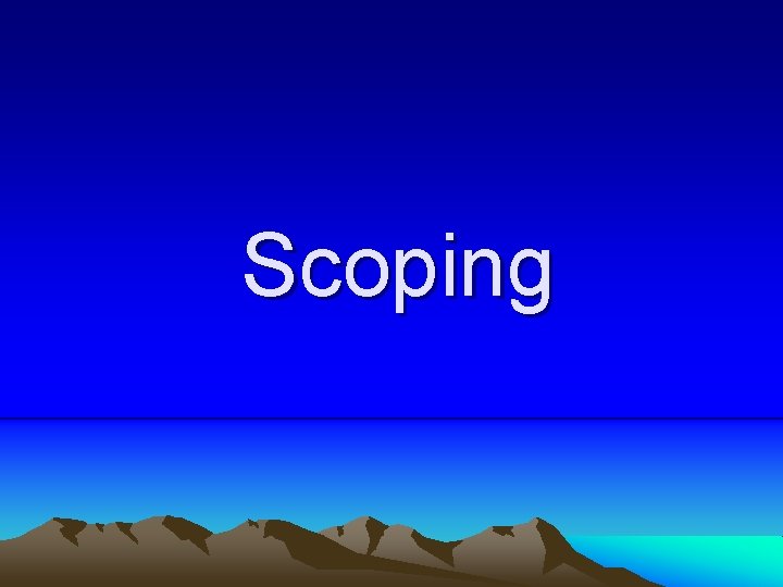 Scoping 