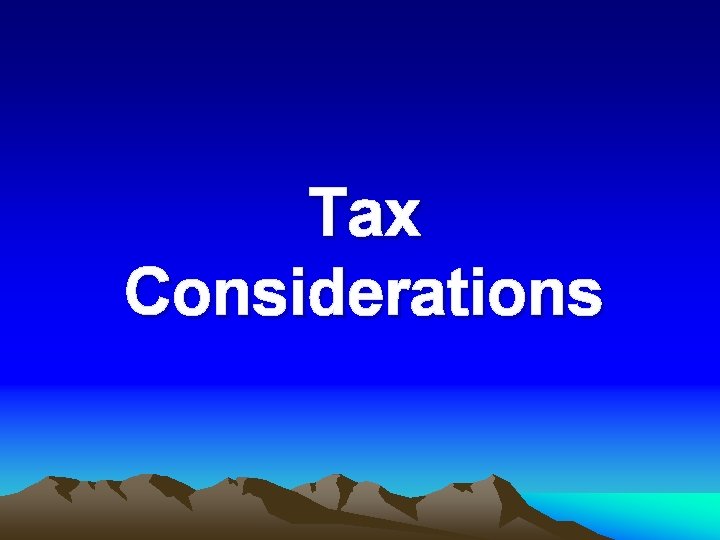 Tax Considerations 
