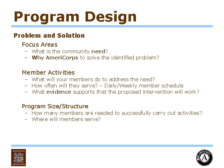 Program Design Problem and Solution Focus Areas – What is the community need? –