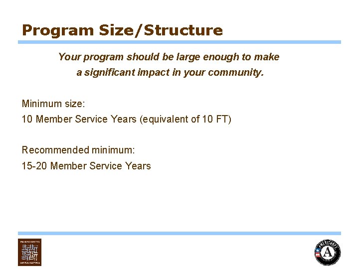 Program Size/Structure Your program should be large enough to make a significant impact in