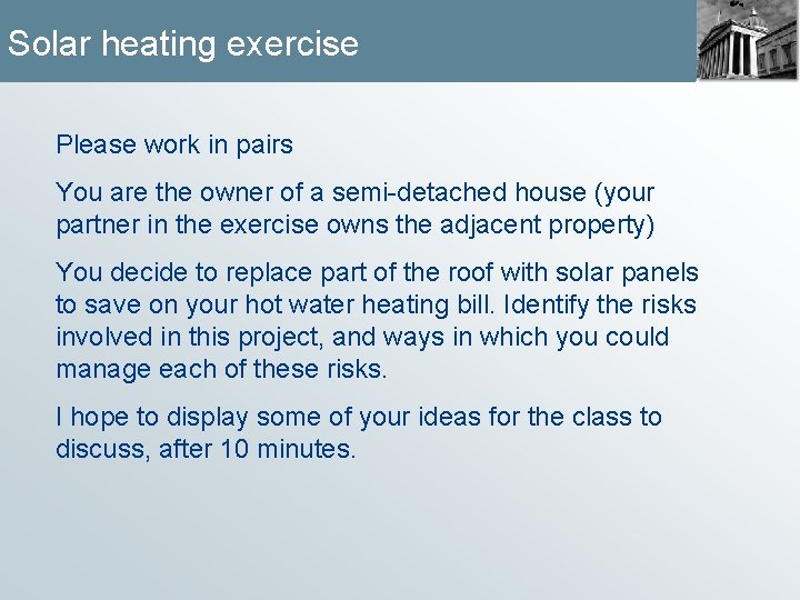 Solar heating exercise Please work in pairs You are the owner of a semi-detached