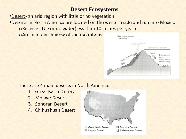 Desert Ecosystems • Desert- an arid region with little or no vegetation • Deserts