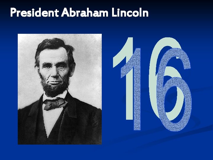 President Abraham Lincoln 