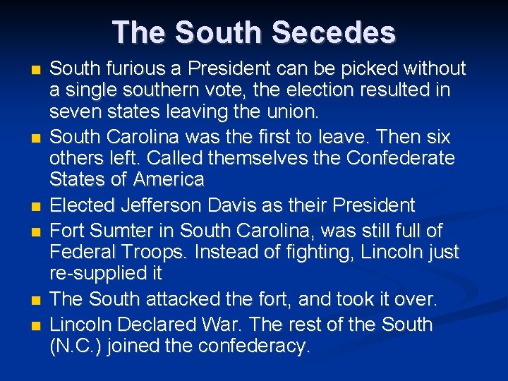 The South Secedes South furious a President can be picked without a single southern