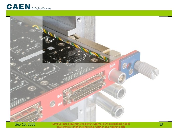 Cooling System Layout Heatsink plate Card-lok Heat Exchangers Sep 15, 2005 Compact data acquisition