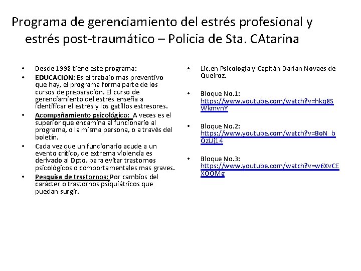 Programa de gerenciamiento del estrés profesional y estrés post-traumático – Policia de Sta. CAtarina