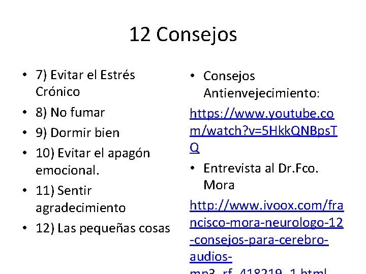 12 Consejos • 7) Evitar el Estrés Crónico • 8) No fumar • 9)