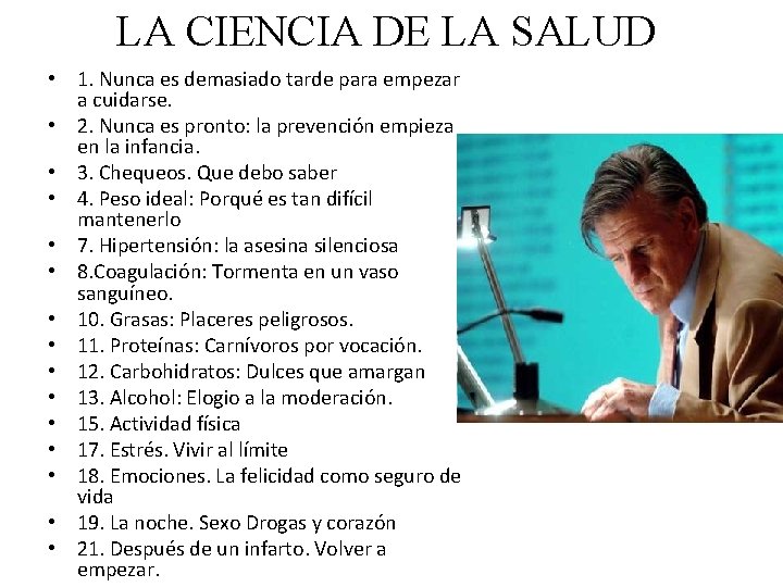 LA CIENCIA DE LA SALUD • 1. Nunca es demasiado tarde para empezar a