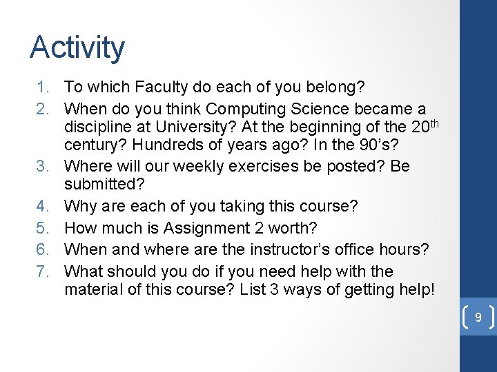 Activity 1. To which Faculty do each of you belong? 2. When do you