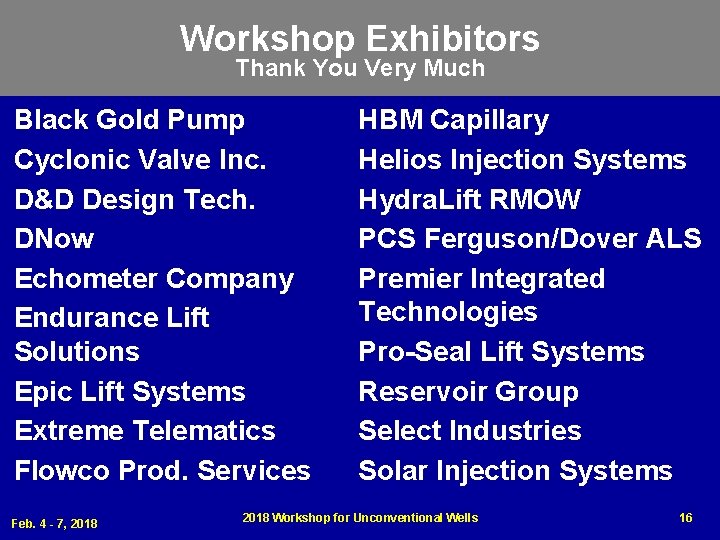Workshop Exhibitors Thank You Very Much Black Gold Pump Cyclonic Valve Inc. D&D Design