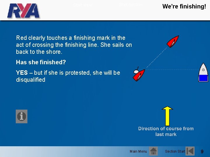 Start show Start Section We’re finishing! Red clearly touches a finishing mark in the