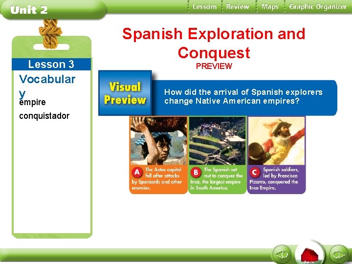 Lesson 3 Vocabular y empire conquistador Spanish Exploration and Conquest PREVIEW How did the