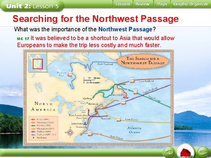 Searching for the Northwest Passage What was the importance of the Northwest Passage? MC