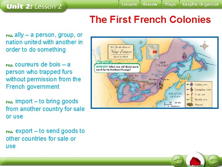 The First French Colonies ally – a person, group, or nation united with another