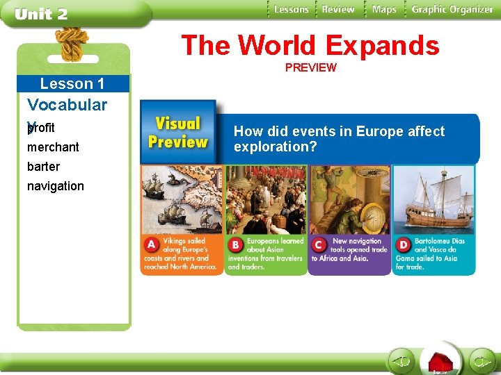 The World Expands PREVIEW Lesson 1 Vocabular y profit merchant barter navigation How did