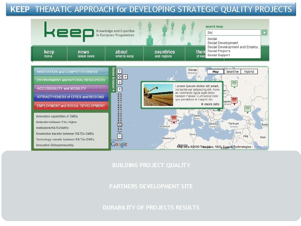 KEEP THEMATIC APPROACH for DEVELOPING STRATEGIC QUALITY PROJECTS BUILDING PROJECT QUALITY PARTNERS DEVELOPMENT SITE