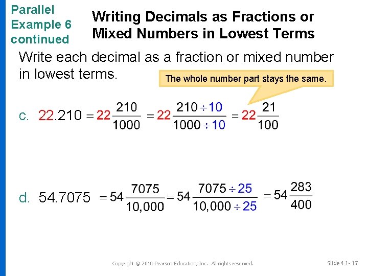 Parallel Example 6 continued Writing Decimals as Fractions or Mixed Numbers in Lowest Terms