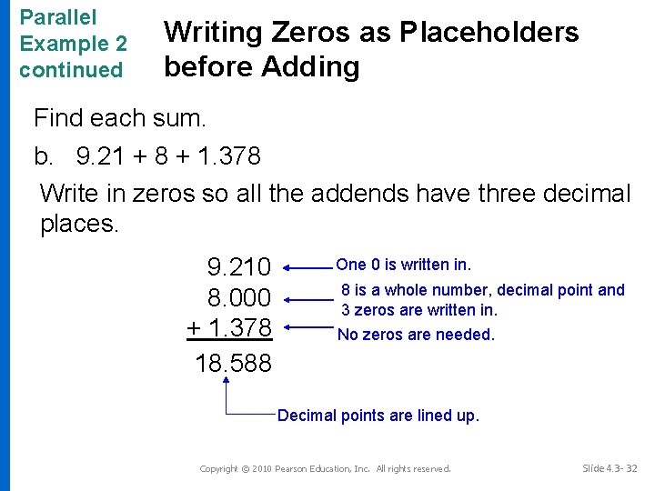 Parallel Example 2 continued Writing Zeros as Placeholders before Adding Find each sum. b.