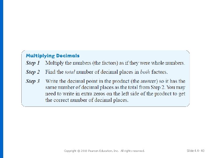 Copyright © 2010 Pearson Education, Inc. All rights reserved. Slide 4. 4 - 40