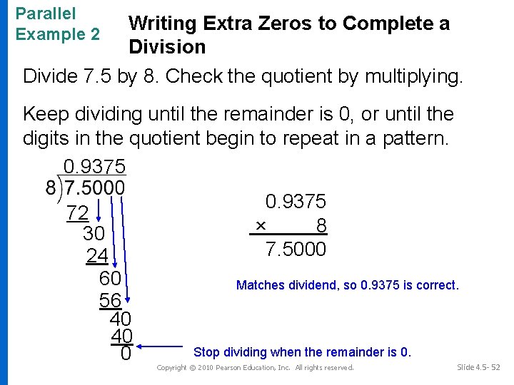 Parallel Example 2 Writing Extra Zeros to Complete a Division Divide 7. 5 by